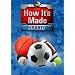 How It's Made - Sports Collection