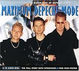 Maximum Depeche Mode: The Unauthorised Biography