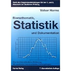 Biomathematik, Statistik und Dokumentation: Eine leichtverst�ndliche Einf�hrung. Nach den Gegenstandskatalogen f�r den 1. und 2. Abschnitt der �rztlichen Pr�fung