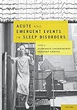 Acute and emergent events in sleep disorders