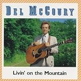 Revue Del McCoury  / Livin' on the Mountain