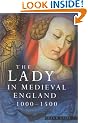 The Lady in Medieval England 1000-1500