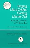 Singing Like a Cricket, Hooting like an Owl: Selected Poems by Yi Kyu-bo (Cornell East Asia Series Volume 78)