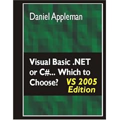 Visual Basic .NET or C#, Which to Choose? (VS2005 edition)