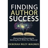 Finding Author Success ~ Deborah Riley-Magnus