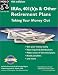 Ira'S, 401(K)s & Other Retirement Plans: Taking Your Money Out (Ira's, 401k's & Other Retirement Plans, 4th ed)