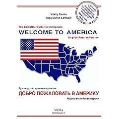 Welcome to America: The Complete Guide for Immigrants.