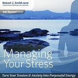Robert J. Smith｜Managing Your Stress