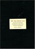 The Ivan Moffat File: Life Among the Beautiful and Damned in London, Paris, New York,and Hollywood