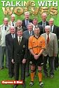 Talking with Wolves: An Oral History of Wolverhampton Wanderers (Wolverhampton Express & Star)