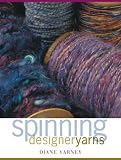 Cover of Spinning Designer Yarns by Diane Varney 193149939X