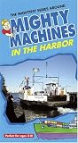 Mighty Machines: At Harbor