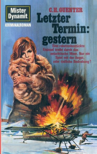 Mister Dynamit 493: Letzter Termin gestern (German Edition)