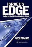 Israel's Edge: The Story of The IDF's Most Elite Unit - Talpiot