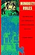 Minority Rules: The Miao and the Feminine in Chinas Cultural Politics (Body, Commodity, Text)