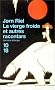 La vierge froide et autres racontars