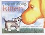 Come Along, Kitten