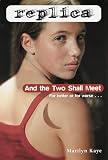 And the Two Shall Meet (Replica 6)