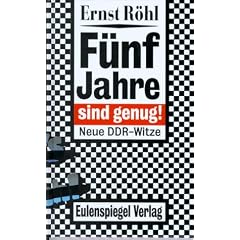 F�nf Jahre sind genug. Neue DDR- Witze. Sadomaso- Projekt - Deutsche Einheit
