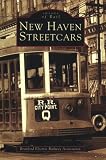 New Haven Streetcars   (CT)  (Images of Rail)