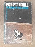 Project Apollo: the way to the moon