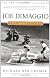 Joe DiMaggio : The Hero's Life