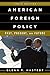 American Foreign Policy: Past, Present, and Future