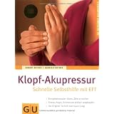 Klopf-Akupressur Schnelle Selbsthilfe mit EFT (GU Ratgeber Gesundheit)von "Robert Rother"