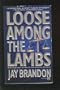 Loose Among the Lambs: Loose Among the Lambs