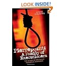 Pierrepoint: A Family of Executioners: The Story of Britain's Infamous Hangmen