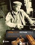 Living Crafts, Historic Tools: The Craftspeople & Collections of the Landis Valley Museum