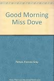Good morning, Miss Dove : a novel