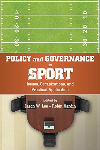 Policy and Governance in Sport: Issues, Organizations, and Practical Application