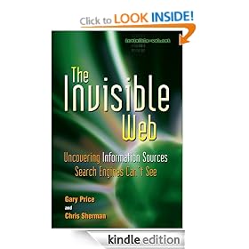 The Invisible Web: Uncovering Information Sources Search Engines Can't See