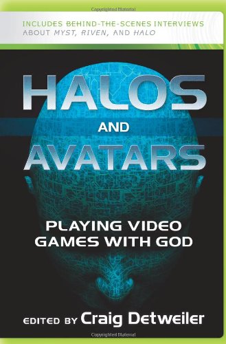 Halos and Avatars Playing Video Games With God664232841 