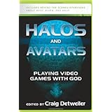 Halos and Avatars: Playing Video Games With God