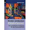 Kinder entdecken Hundertwasser: Die kunterbunte Fundgrube f�r den Kunstunterricht