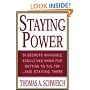 Staying Power : 30 Secrets Invincible Executives Use for Getting to the Top - and Staying There
