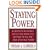 Staying Power : 30 Secrets Invincible Executives Use for Getting to the Top - and Staying There