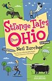 Strange Tales from Ohio: True Stories of Remarkable People, Places, and Events in Ohio History
