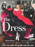 The Party Dress: How to Make the Perfect One for You