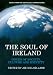 The Soul of Ireland: Issues of Society, Culture and Identity