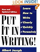 Put It In Writing: Learn How to Write Clearly, Quickly and Persuasively