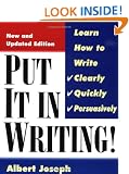 Put It In Writing: Learn How to Write Clearly, Quickly and Persuasively