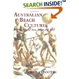 Australian Beach Cultures: The History of Sun, Sand and Surf (Cass Series--Sport in the Global Society, 28.) by Douglas Booth
