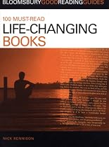 100 Must-read Life-changing Books (Bloomsbury Good Reading Guides)