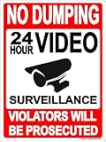 No Dumping Sign Metal Aluminum "24 Hour Video Surveillance" 9x12 Aluminum Violators Will Be Prosecuted