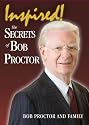 The Inspired!: The Secrets of Bob Proctor