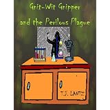 Gnit-Wit Gnipper and the Perilous Plague (Rosehaven: the Hidden City)