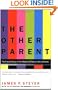 The Other Parent: The Inside Story of the Media's Effect on Our Children